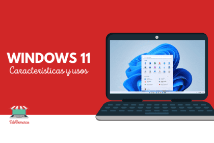 Windows 11 características y usos