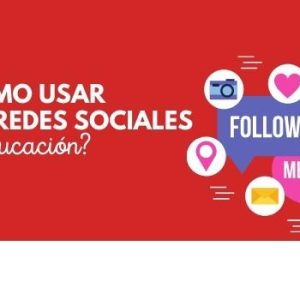 ¿Cómo usar las Redes Sociales en educación? 3 cómo usar las redes sociales en Educación