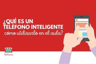¿Qué es un teléfono inteligente y cómo utilizarlo en el aula? 9 que es un telefono inteligente y como utilizarlo en el aula