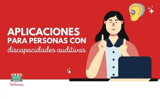 aplicaciones para personas con discapacidades auditivas