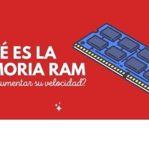qué es la memoria RAM y cómo aumentar su velocidad