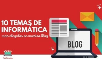 10 temas de informática más elegidos en nuestro blog
