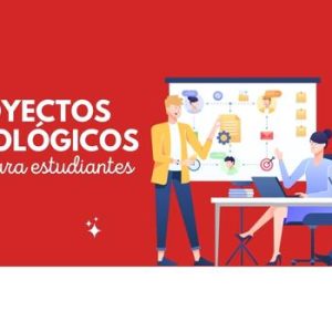Proyectos tecnológicos fáciles para estudiantes