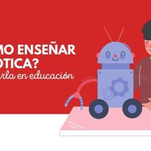 Enseñar robótica en el aula