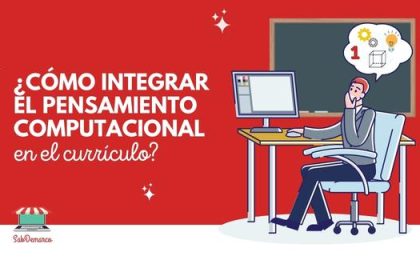 Integrar el pensamiento computacional en el currículo