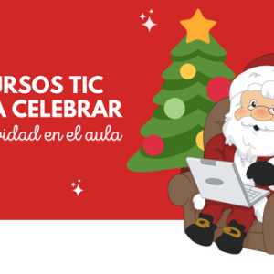 Recursos TIC para implementar la Navidad en el aula 4 Tic y Navidad en el aula