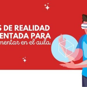 Apps de realidad aumentada para implementar en el aula