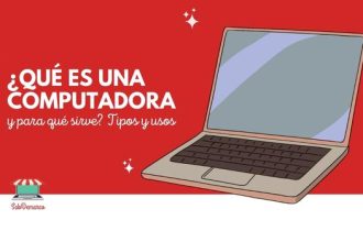 ¿Qué es una computadora y para qué sirve? 10 Qué es una computadora