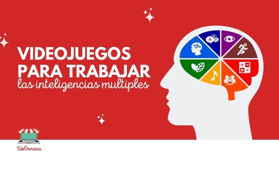 Videojuegos para trabajar las inteligencias multiples