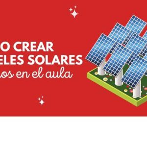 Aprende a crear paneles solares en el aula: proyectos educativos 3 cómo crear paneles solares caseros en el aula