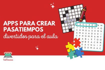 Apps para crear pasatiempos divertidos para el aula