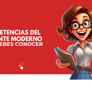 10 competencias del docente moderno que debes conocer 3 competencias del docente moderno