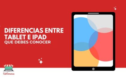 Diferencias entre tablet e ipad