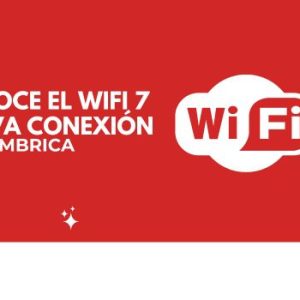 Descubre todo sobre Wifi 7 conexión inalámbrica 2 Wifi 7