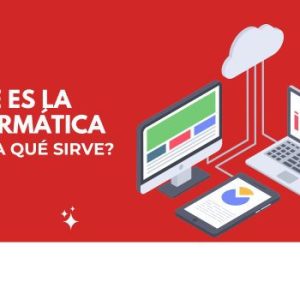 ¿Qué es la informática y para qué sirve? 4 Qué es la informática