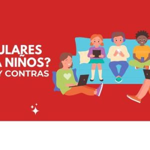 Uso de celulares para niños: Ventajas y desventajas 2 Celulares para niños es conveniente si o no?