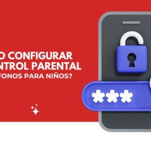¿Cómo configurar el control parental en celulares para niños? 3 Control parental en celulares para niiños