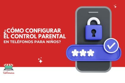 Control parental en celulares para niiños