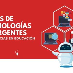 Diferencias entre tecnologías emergentes en educación 3 Diferencias entre tecnologías emergentes en educación