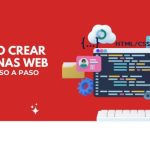 Cómo crear una página web: Guía paso a paso