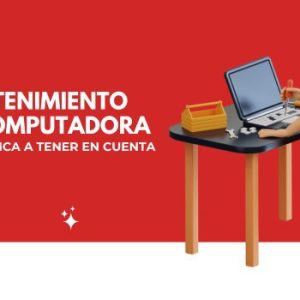 ¿Qué es el mantenimiento de computadoras? Guía básica 4 ¿Qué es el mantenimiento de computadoras? Guía básica