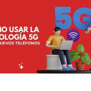 ¿Cómo se usa la tecnología 5G en los nuevos celulares? 4 Tecnología 5G