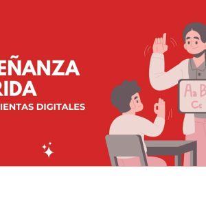 Herramientas digitales para la enseñanza híbrida 4 Enseñanza híbrida
