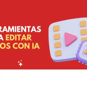 herramientas para editar videos con IA