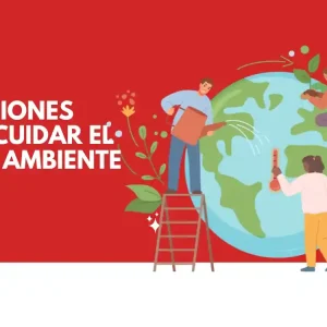 Acciones para cuidar el medio ambiente