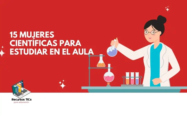15 mujeres científicas para trabajar en el aula - Women Scientists