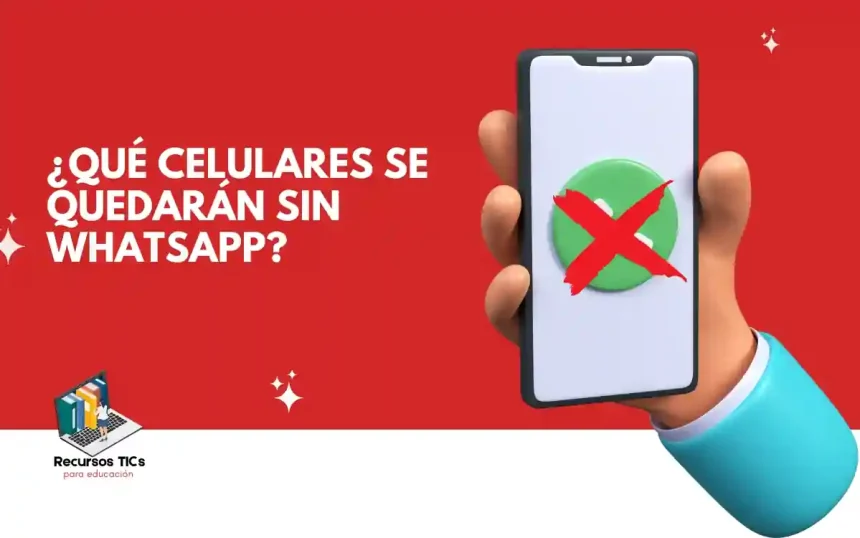 celulares se quedaran sin Whatsapp