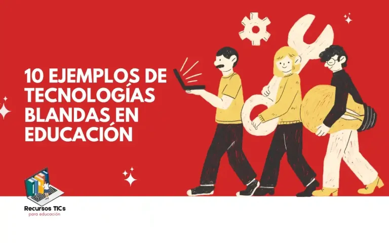 10 ejemplos de tecnologías blandas en educación