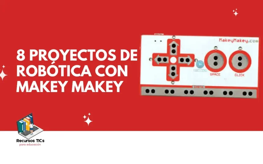8 proyectos fáciles de Robótica con Makey Makey 1 proyectos de robótica con makey makey