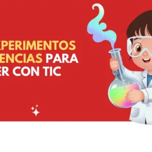 Experimentos de ciencias para hacer con TIC