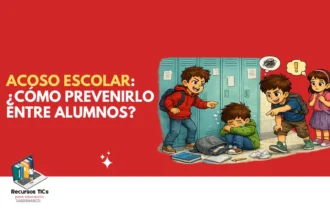 Acoso escolar: cómo prevenirlo entre alumnos