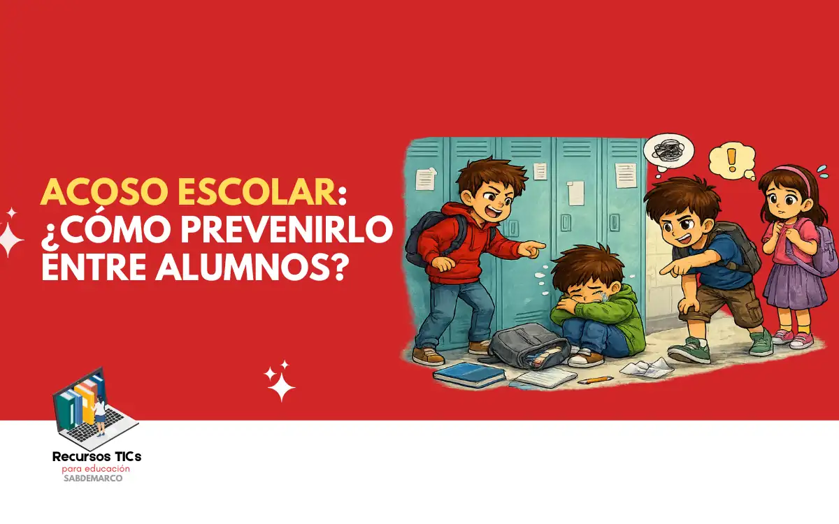 Acoso escolar: cómo prevenirlo entre alumnos