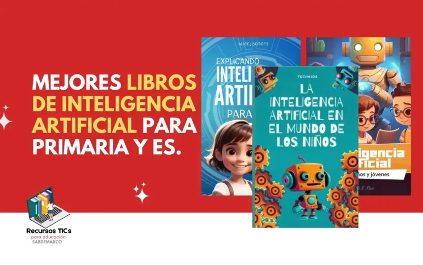 Mejores libros de inteligencia artificial para niños y jovenes