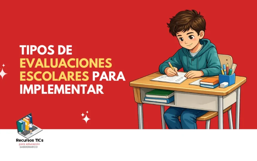 tipos de evaluaciones escolares